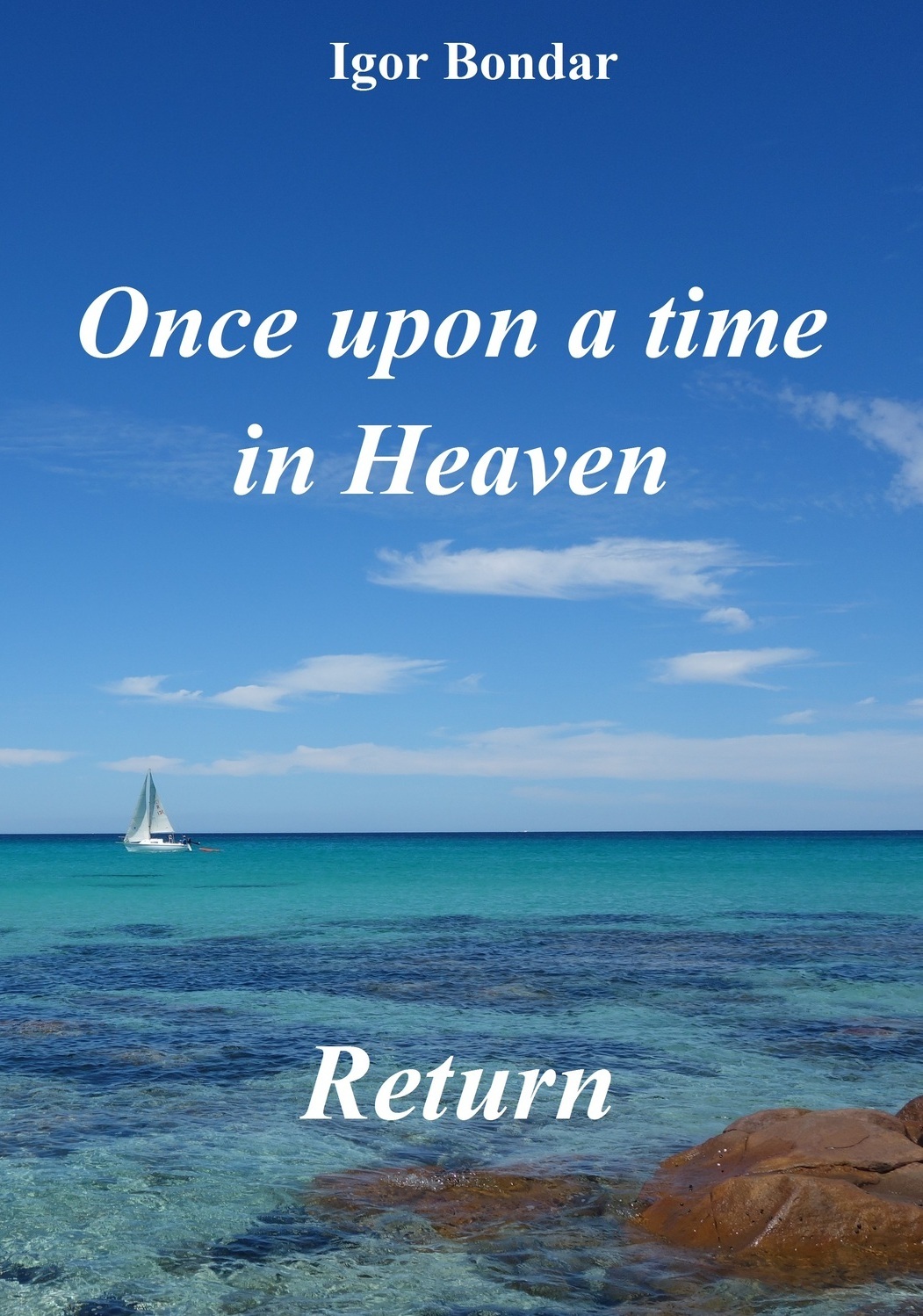 Once upon a time in Heaven. Return